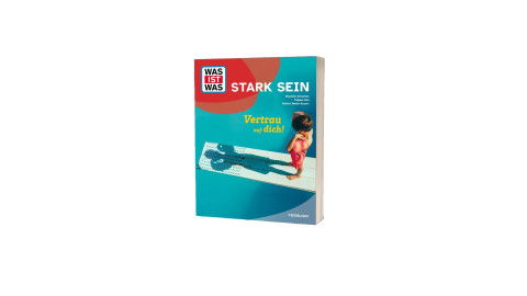 Das Buch „Was ist Was. Stark sein – Vertrau auf dich!" von Wladimir Klitschko, Tatjana Kiel und Andrea Weller-Essers